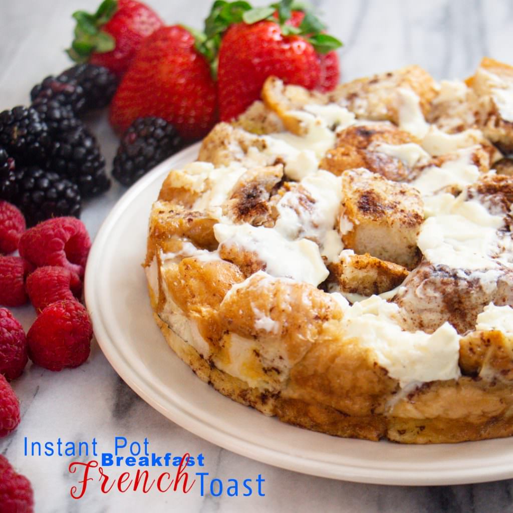 Instant Pot Breakfast French Toast
