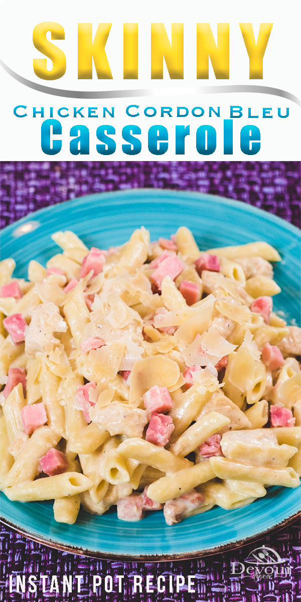 Want less Fat & Sodium? Try this lighter Chicken Cordon Bleu recipe in your Instant Pot. Keep all the flavor, lose the fat! Easy to make, one pot recipe. Instant Pot easy #chicken #chickencordonbleu #cordonbleu #cordonbleurecipe #chickencordonbleurecipe #chickenrecipe #recipe #recipes #food #foodie #Devourdinner #Whatsfordinner #easydinner #easyrecipe #InstantPot #Instantpotrecipe #Instantpotcordonblue #instantpotchickencordonbleu #ham #pasta #creamypasta #dinner #lunch #Lunchrecipe #Carbs
