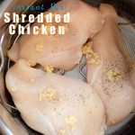 Instant Pot Shredded Chicken