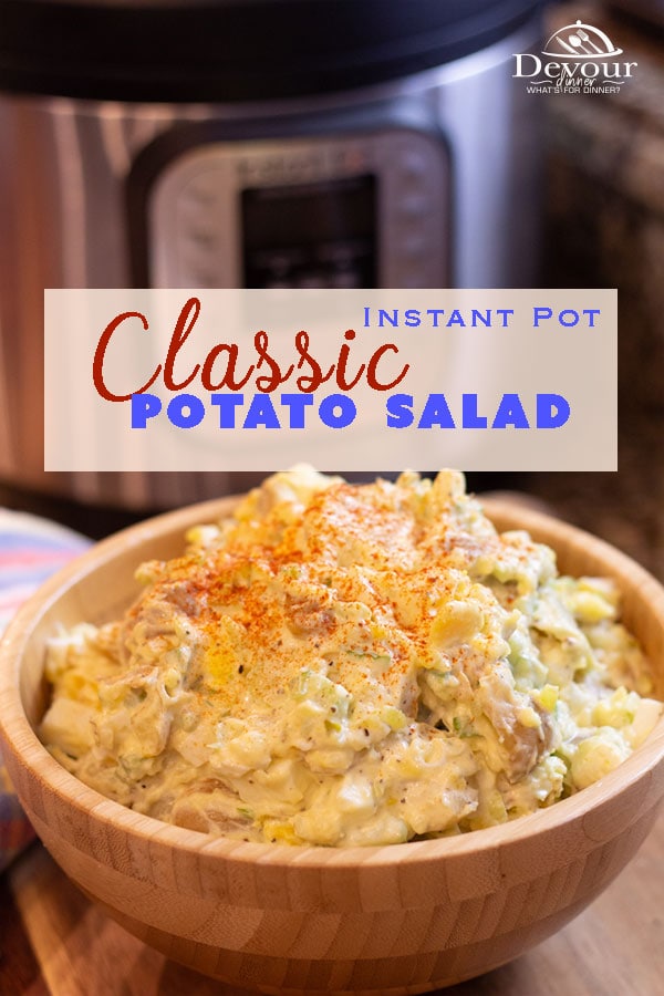 I've made so many potato recipes over the years. This Classic Potato Salad is my Grandmother's family recipe and dubbed the BEST Potato Salad ever. I've converted this Classic Potato Salad Recipe for the Instant Pot / Pressure Cooker and it's so easy to make. Grandma would be proud! #devourdinner #easyrecipe #easypotatosalad #sidedish #potluck #potlucksalad #easyrecipe #instantpot #instagood #Pressurecooker #yum #yummy #recipe #Recipes #food #foodie #easyinstantpot #Bestpotatosalad #classic