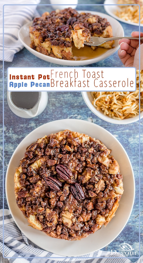 You can smell how good Apple Pecan French Toast will be even before it's done cooking. Packed with a Cinnamon Brown Sugar Crumble with Pecans and apples makes this french toast a mouthwatering recipe. Breakfast French Toast Casserole is perfect for weekend breakfasts or guests. #devourdinner #breakfast #frenchtoast #Applepecanfrenchtoast #Breakfastcasserole #breakfastrecipe #instantpot #instantpotbreakfast #Recipe #recipes #food #foodie #Applepecan #pecanfrenchtoast #easybreakfastrecipe #easy