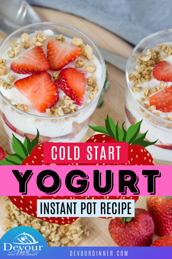Instant Pot cold start yogurt is an easy recipe for making your favorite healthy yogurts at home. Add in your own flavors or toppings and in just a few hours you can enjoy creamy homemade yogurt. It's a low maintenance recipe that hardly requires any physical work. Just mix, wait, and eat! Can't get any simpler than that! #devourdinner #yogurt #coldstartyogurt #instantpot #instantpotrecipe #instantpotyogurt #breakfast breakfastrecipe #yogurtrecipe #easyrecipe #food #yum #yummy #recipe