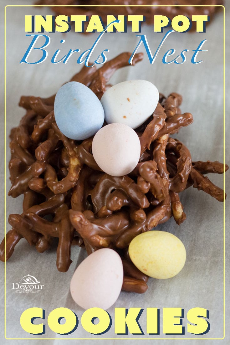 Birds nest cookies are a perfect little treat to add to your holiday table. Made with 4 ingredients and a quick and easy melting process using the Instant Pot. Birds Nest Cookies are made with milk chocolate chips, butterscotch chips and Chinese Noodles, topped with Cadbury eggs. A fun treat to make with the little hands in the kitchen. #devourdinner #devourpower #birdsnestcookies #eastertreat #nobakecookies #chocolate #dessert #easydessert #yum #instantpot #instantpotrecipe #yummy #instantpot