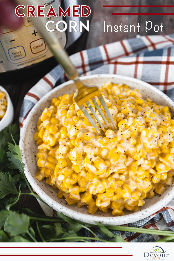 Making Creamed Corn in the Instant Pot is sweet and delicious. Enjoy a quick and easy side dish recipe the family will love. Made with sweet corn, butter, cream cheese, cream, and honey. With Crock Pot / Slow Cooker directions included this is a recipe you will want to keep. #devourdinner #devourpower #scrumptiouskitchen #forthemaking #tastemade #inmykitchen #cookit #mywilliamsonoma #foodandwine #americastestkitchen #yahoofood #cookscountry #atkgrams #creamedcorn #instantpotcreamedcorn #yum