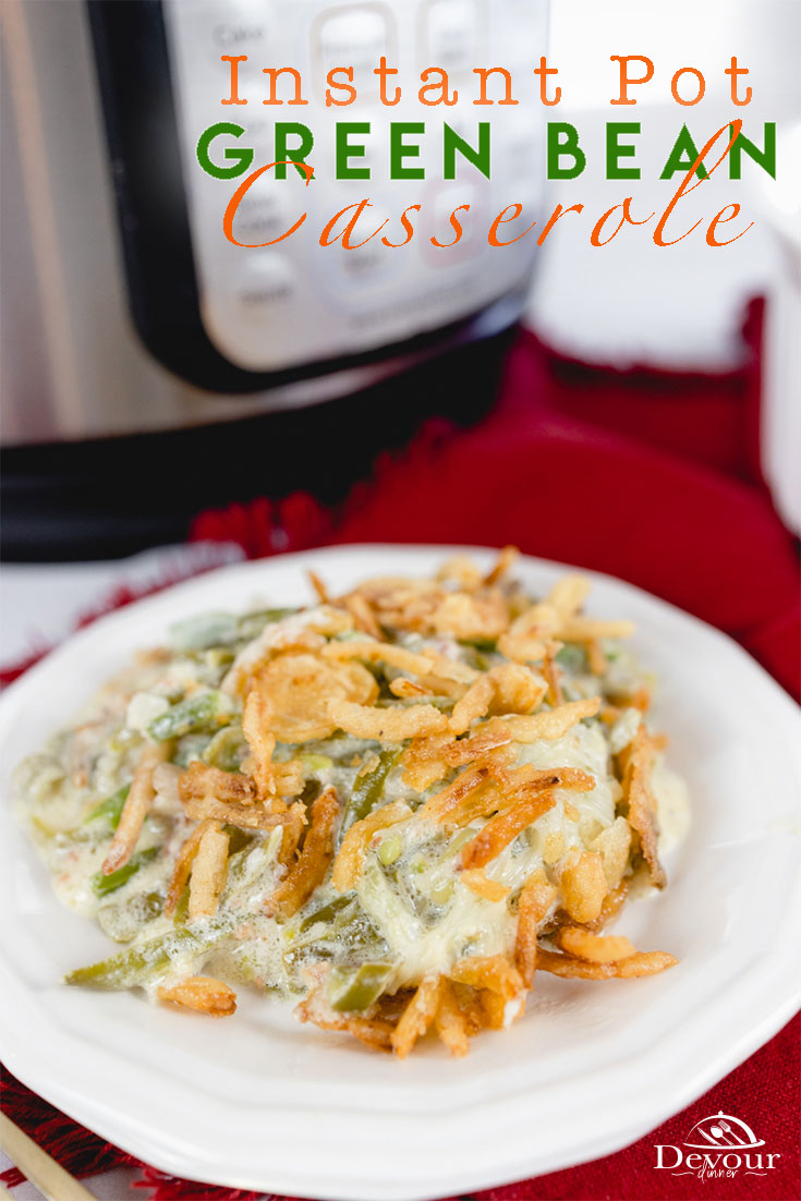 Warm and cozy, Instant Pot Green Bean Casserole is a Holiday recipe tradition. Topped with French Fried Onions, this is a must have recipe on the Thanksgiving dinner table. #devourdinner #devourpower #greenbeancasserole #instantpotgreenbeancasserole #foodblogfeed #foodstagram #foodphotography #buzzfeedfood #feedfeed #foodcoma #foodgawker #foodblog #forkyeah #eeeeats #firstweeat #eatcaptureshare #eatprettythings #makeitdelicious #iprecipes #instantpoteats #instantpotlove #thanksgivingrecipe
