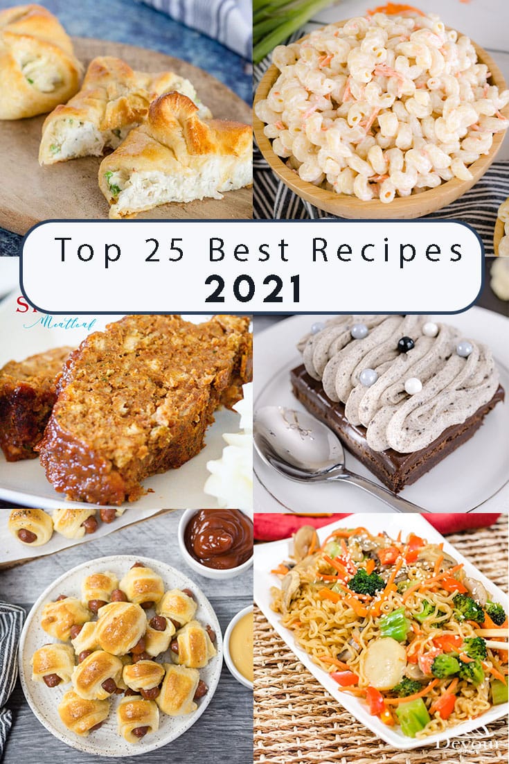Our top 25 recipes of family favorite recipes chosen by YOU the Viewers for 2021 is now complete. These amazing recipes are always a hit for any occasion and very simple to make. #devourdinner #devourpower #instantpotrecipes #instantpot #dessert #appetizer #lilsmokies #pigsinablanket #chickenpillows #orangefluff #stovetopmeatloaf #greystuff #ramenpadthai #beetteriyaki #teriyakinoodles #roastedpotatoesandcarrots #hawaiianmacsalad #delimacsalad #easyrecipes #viewerschoice #yum #yummy