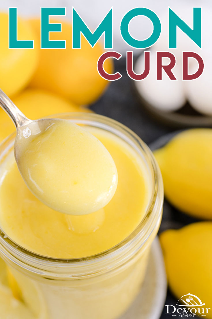 Easy to make Lemon Curd. Tangy and sweet homemade Lemon Curd for Cookies, Cakes, or just because. Made with fresh lemons, granulated sugar, egg yolks, and butter. Very simple recipe. #devourdinner #lemoncurd #easylemoncurd #lemoncurdrecipe #lemoncustardrecipe #lemoncustard #recipeforlemoncurd #yum #yummy #foodblogger